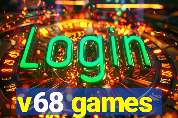 v68 games